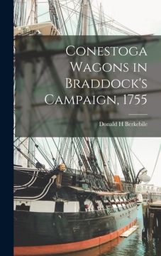 portada Conestoga Wagons in Braddock's Campaign, 1755 (en Inglés)