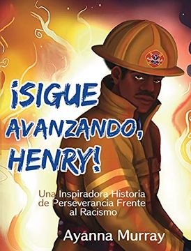 portada Sigue Avanzando, Henry!  Una Inspiradora Historia de Perseverancia Frente al Racismo
