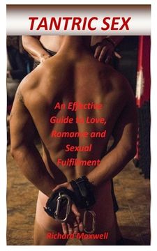 portada Tantric Sex: An Effective Guide to Love, Romance and Sexual Fulfillment (in English)