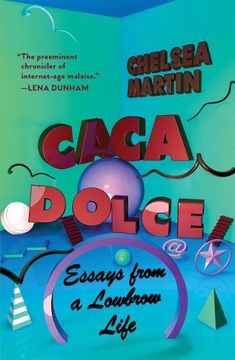 portada Caca Dolce: Essays from a Lowbrow Life