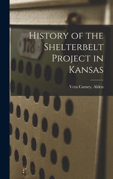 portada History of the Shelterbelt Project in Kansas