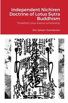 portada Independent Nichiren Doctrine of Lotus Sutra Buddhism: Threefold Lotus Kwoon scholarship