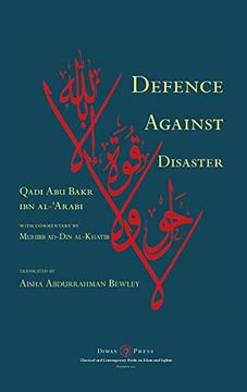 portada Defence Against Disaster: In Accurately Determining the Positions of the Companions After the Death of the Prophet (en Inglés)