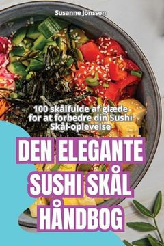 portada Den Elegante Sushi Skål Håndbog (en Danés)