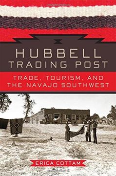 portada Hubbell Trading Post: Trade, Tourism, and the Navajo Southwest