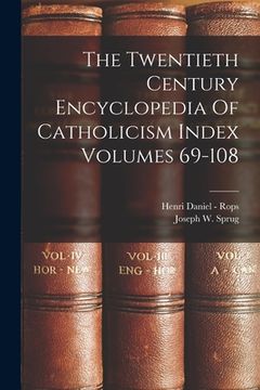 portada The Twentieth Century Encyclopedia Of Catholicism Index Volumes 69-108 (in English)