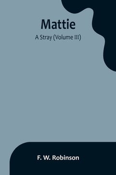 portada Mattie: -A Stray (Volume III) (in English)