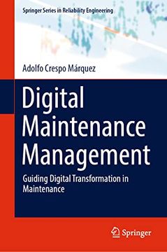 portada Digital Maintenance Management: Guiding Digital Transformation in Maintenance (in English)