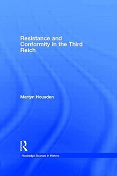 portada Resistance and Conformity in the Third Reich (Routledge Sources in History) (in English)
