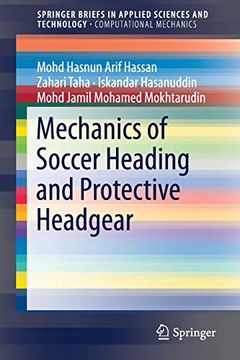 portada Mechanics of Soccer Heading and Protective Headgear (Springerbriefs in Applied Sciences and Technology) (in English)