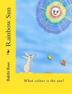 portada Rainbow Sun: What colour is the sun? (en Inglés)