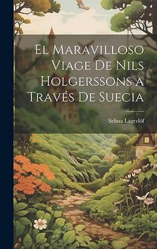 portada El Maravilloso Viage de Nils Holgerssons a Través de Suecia (in Spanish)