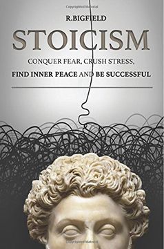 portada Stoicism: Conquer fear, crush stress, find inner peace and be successful: Volume 1 (Ancient Technics of Success) (en Inglés)