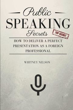portada Public Speaking Secrets: How To Deliver A Perfect Presentation as a Foreign Professional