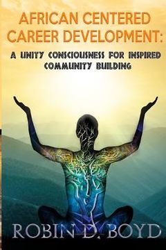 portada African Centered Career Development: A Unity Consciousness for Inspired Community Building (in English)