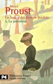 portada En Busca del Tiempo Perdido. 5. La Prisionera (el Libro de Bolsillo - Bibliotecas de Autor - Biblioteca Proust) (in Spanish)