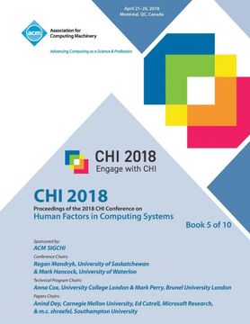 portada Chi '18: Proceedings of the 2018 chi Conference on Human Factors in Computing Systems vol 5 (en Inglés)