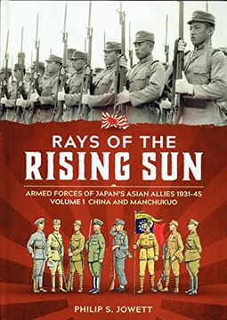 portada Rays of the Rising Sun, Volume 1: Japan's Asian Allies 1931-45, China and Manchukuo (en Inglés)