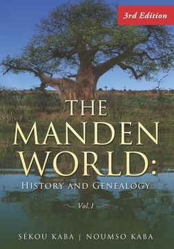 portada The Manden World: History and Genealogy, 3rd Edition (en Inglés)