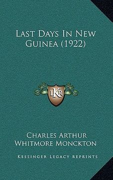 portada last days in new guinea (1922)