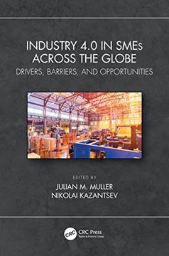 portada Industry 4. 0 in Smes Across the Globe: Drivers, Barriers, and Opportunities (en Inglés)