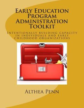 portada Early Education Program Administration Toolkit: Intentionally building capacity in individuals and early childhood organizations (en Inglés)