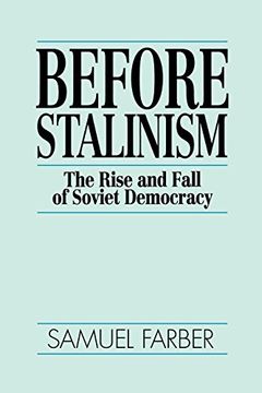 portada Before Stalinism: The Rise & Fall of Soviet Democracy (en Inglés)
