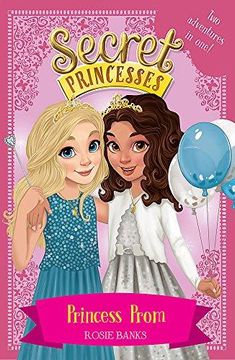 portada Secret Princesses: Princess Prom: Two Magical Adventures In One! 