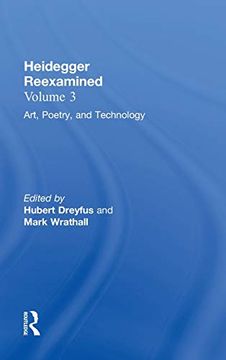 portada Heidegger Reexamined, Vol. 3: Art, Poetry, and Technology (en Inglés)
