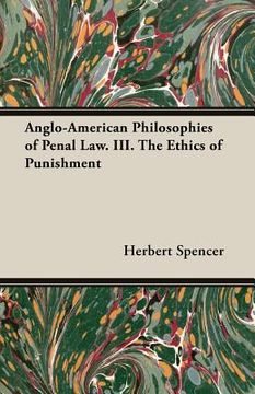 portada Anglo-American Philosophies of Penal Law. III. the Ethics of Punishment (en Inglés)