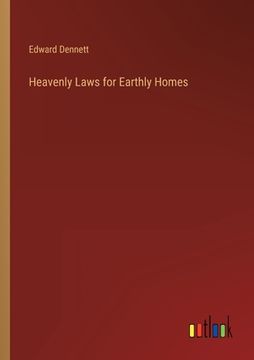 portada Heavenly Laws for Earthly Homes (en Inglés)