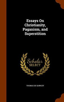 portada Essays On Christianity, Paganism, and Superstition