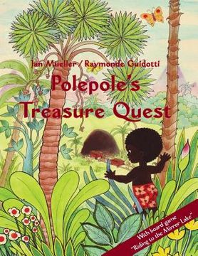 portada Polepole's Treasure Quest: A Tale of the Dawn / with board game: Riding to the Mirror Lake (en Inglés)