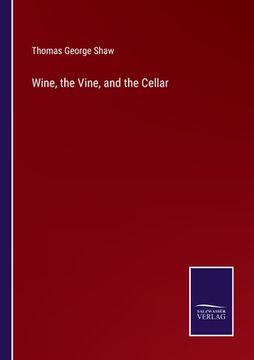 portada Wine, the Vine, and the Cellar (in English)