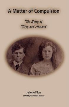 portada A Matter of Compulsion: The Story of Flory and Armand (en Inglés)