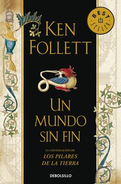 Un mundo sin fin (edición 10º aniversario) (Saga Los pilares de la Tierra 2)