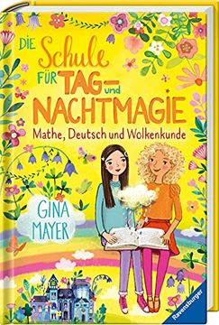 portada Die Schule für Tag- und Nachtmagie, Band 2: Mathe, Deutsch und Wolkenkunde (Die Schule für Tag- und Nachtmagie, 2) (en Alemán)