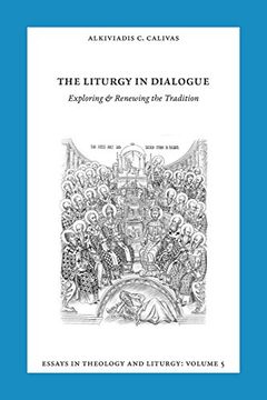 portada Essays in Liturgy and Theology, Volume 5: The Liturgy in Dialogue (Essays in Theology and Liturgy) (in English)