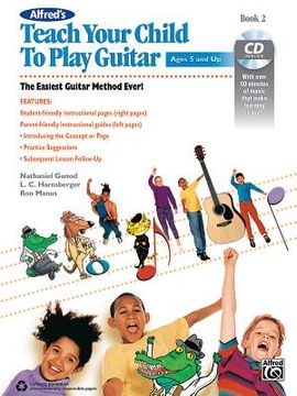 portada Alfred's Teach Your Child to Play Guitar, Bk 2: The Easiest Guitar Method Ever!, Book & CD