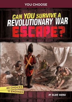 portada Can You Survive a Revolutionary War Escape?: An Interactive History Adventure (in English)