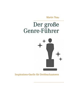 portada Der Große Genre-Führer: Inspirations-Quelle für Drehbuchautoren (en Alemán)