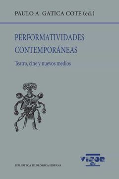 portada Perfomatividades Contemporáneas: Teatro, Cine y Nuevos Medios: 240 (Biblioteca Filológica Hispana) (in Spanish)