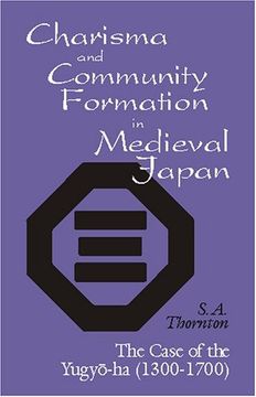 portada Charisma and Community Formation in Medieval Japan: The Case of the Yugyō-Ha (1300-1700) (Ceas) (in English)