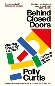 portada Behind Closed Doors: Why we Break up Families – and how to Mend Them (in English)