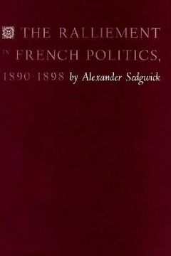 portada the ralliement in french politics, 1890-1898