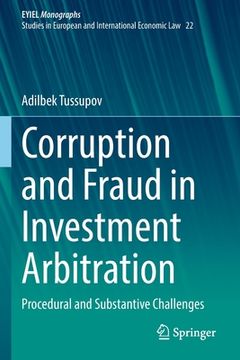 portada Corruption and Fraud in Investment Arbitration: Procedural and Substantive Challenges (en Inglés)