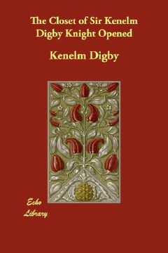 portada closet of sir kenelm digby knight opened