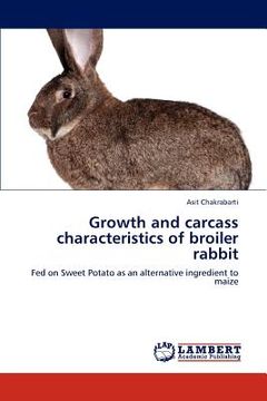 portada growth and carcass characteristics of broiler rabbit (en Inglés)
