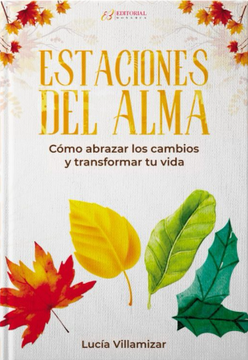 portada ESTACIONES DEL ALMA. Cómo abrazar los cambios y transfromar tu vida