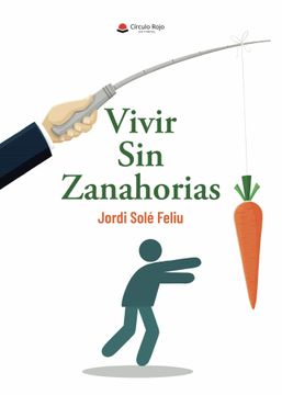 portada Vivir sin Zanahorias (in Spanish)